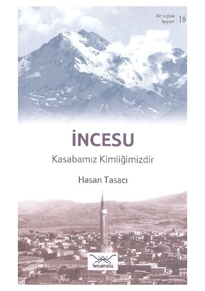 Incesu - Kasabamız Kimliğimizdir