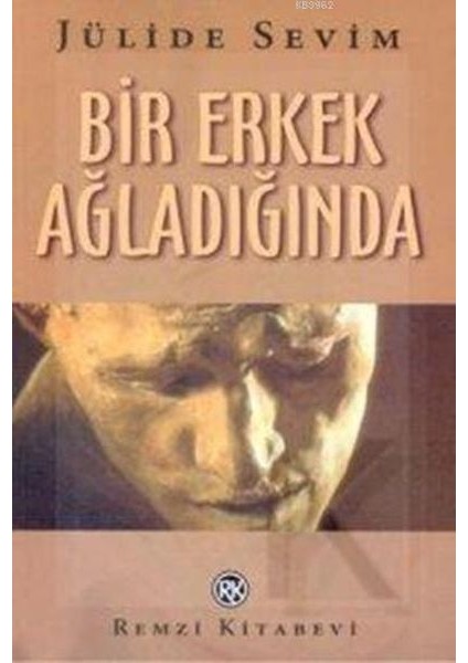 Bir Erkek Ağladığında
