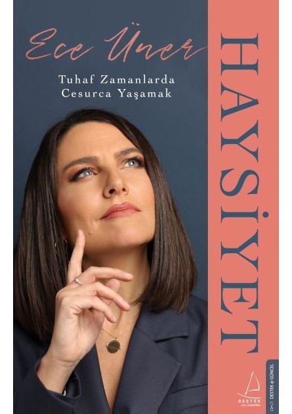 Haysiyet - Tuhaf Zamanlarda Cesurca Yaşamak