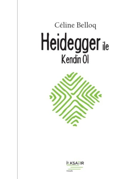 Heidegger ile Kendin Ol