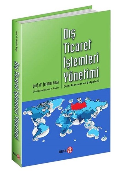 Dış Ticaret Işlemleri Yönetimi Yeni Mevzuat ve Belgeler