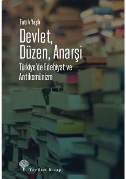 Devlet, Düzen, Anarşi