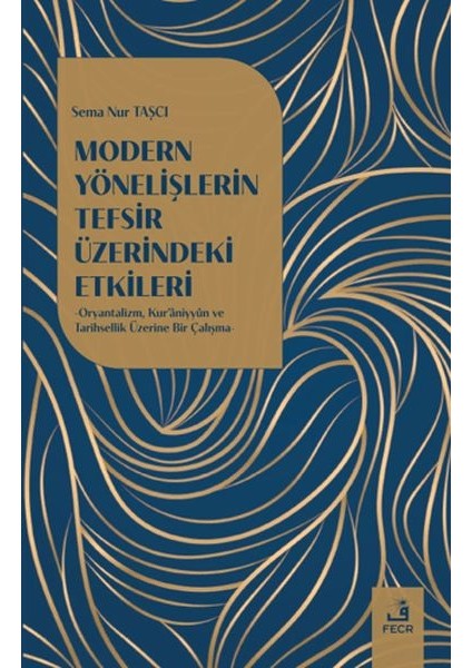 Modern Yönelişlerin Tefsir Üzerindeki Etkileri