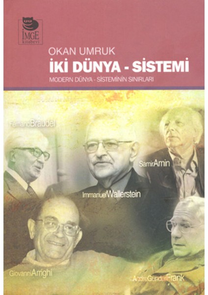 Iki Dünya Sistemi Modern Dünya Sisteminin Sınırları