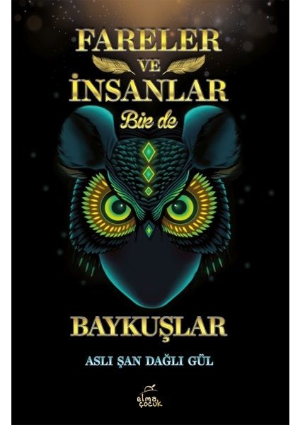Fareler ve Insanlar Bir De Baykuşlar