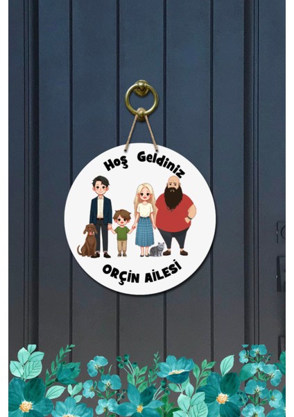 Kapı Süsü Hoş Geldiniz Orçin Ailesi Ahşap Baskı Kişiye Özel Tasarım modelleri