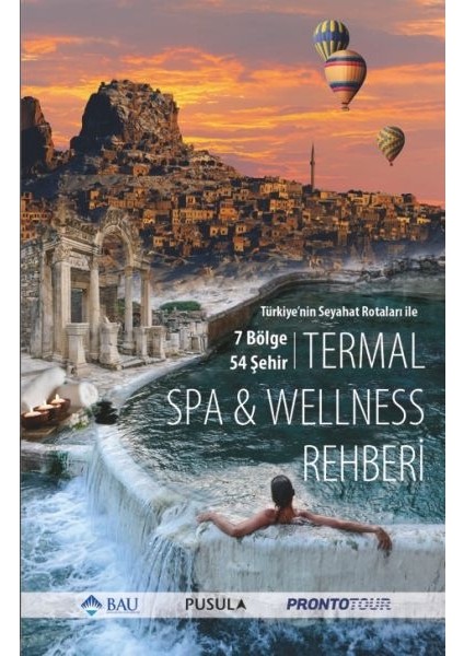 Türkiye'nin Seyahat Rotaları ile Termal Spa - Wellness Rehberi