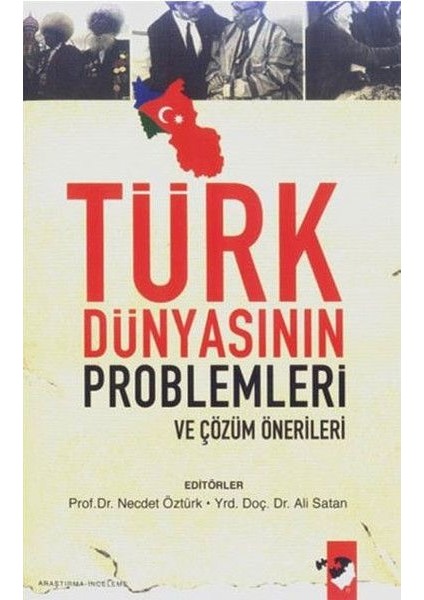 Türk Dünyasının Problemleri ve Çözüm Önerileri