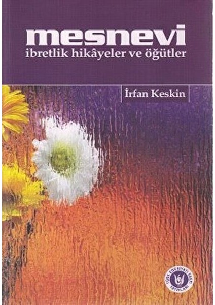 Mesnevi Ibretlik Hikayeler ve Öğütler