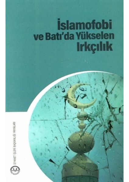 Islamofobi ve Batıda Yükselen Irkçılık