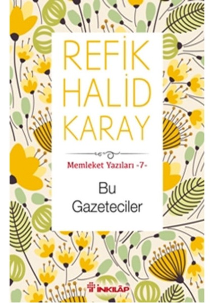 Memleket Yazıları 07 - Bu Gazeteciler