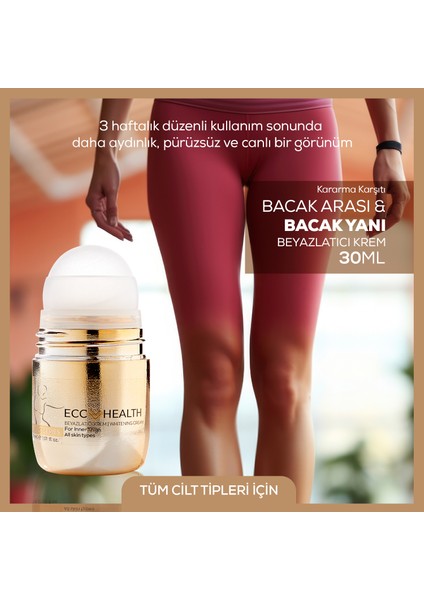 Bacak Arası ve Bacak Yanı Beyazlatıcı Krem – Renk Açıcı, Kararma Karşıtı Aydınlatıcı Bakım Kremi fırsatları