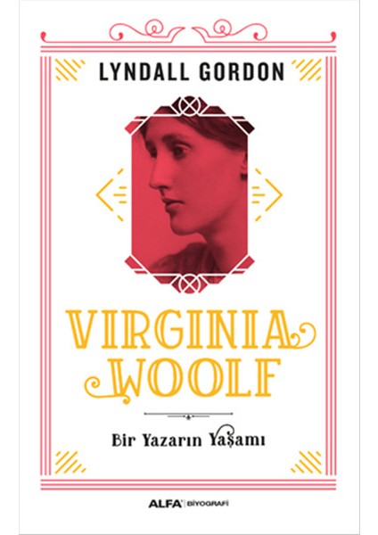 Virginia Woolf - Bir Yazarın Yaşamı