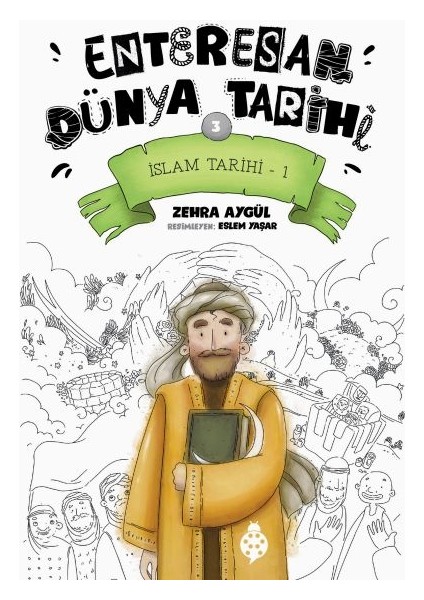 Enteresan Dünya Tarihi-3 - Islam Tarihi-1