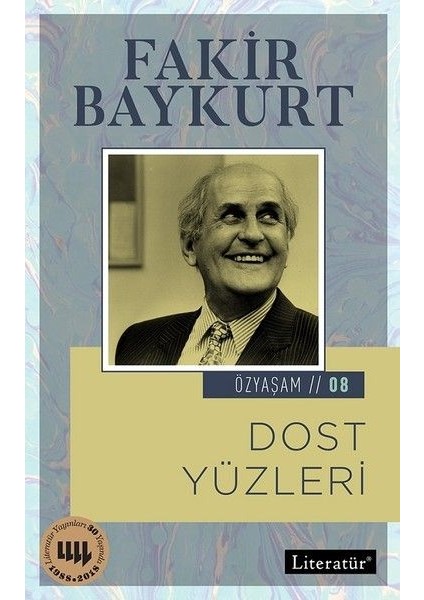 Özyaşam Öyküsü 08 -Dost Yüzleri