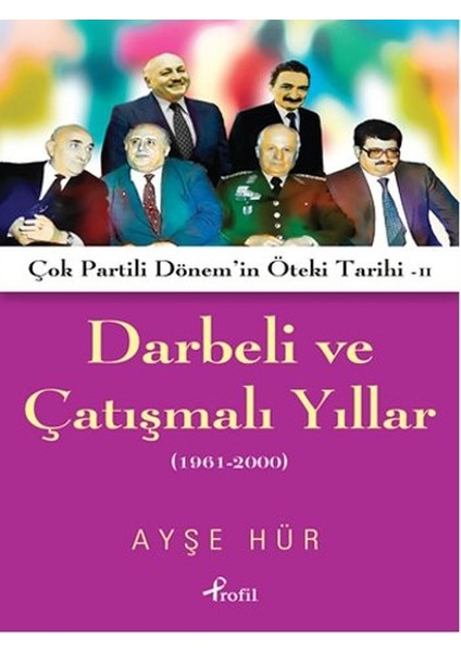 Darbeli ve Çatışmalı Yıllar