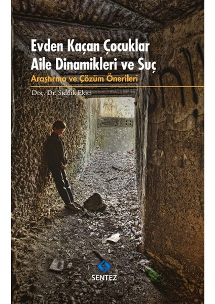 Evden Kaçan Çocuklar Aile Dinamikleri ve Suç