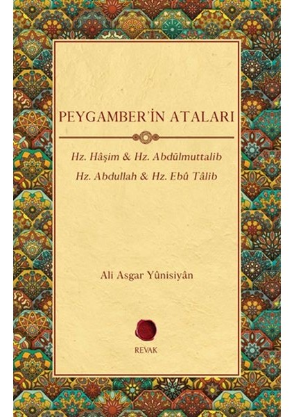 Peygamber'in Ataları - Hz. Haşim, Hz. Abdülmuttalib , Hz. Abdullah, Hz. Ebu Talib