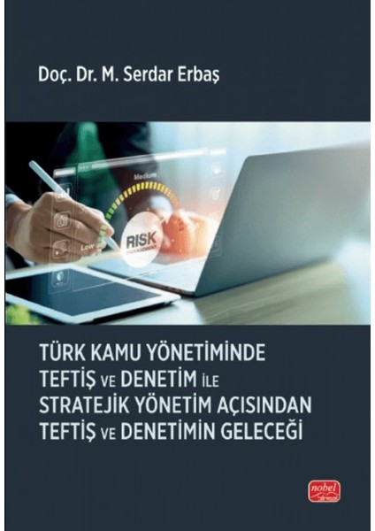 Türk Kamu Yönetiminde Teftiş ve Denetim ile Stratejik Yönetim Açısından Teftiş ve Denetimin Geleceği