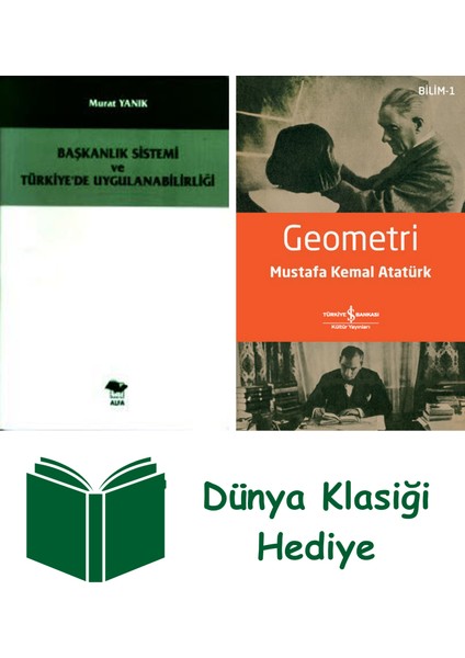 Başkanlık Sistemi ve Türkiye'de Uygulanabilirliği + Geometri + Dünya Klasiği Hediye