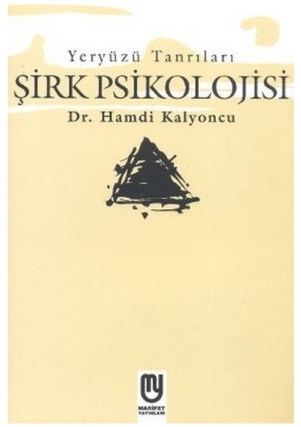 Yeryüzü Tanrıları - Şirk Psikolojisi