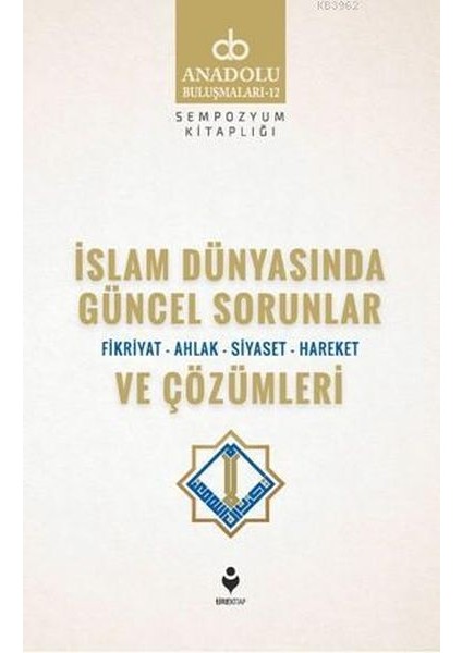 Islam Dünyasında Güncel Sorunlar ve Çözümleri