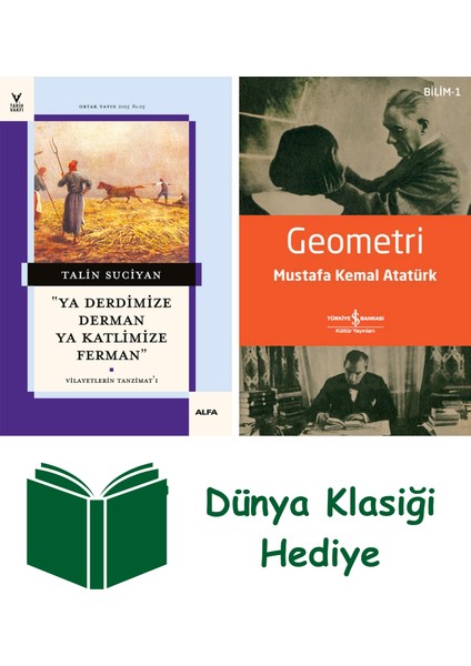 'ya Derdimize Derman Ya Katlimize Ferman'' + Geometri + Dünya Klasiği Hediye