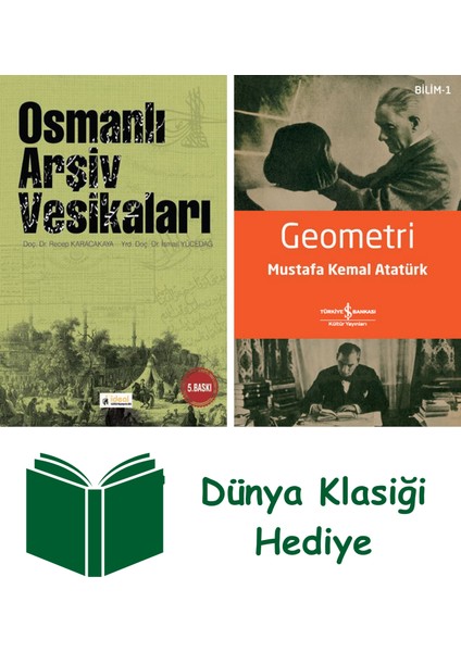 Osmanlı Arşiv Vesikaları + Geometri + Dünya Klasiği Hediye