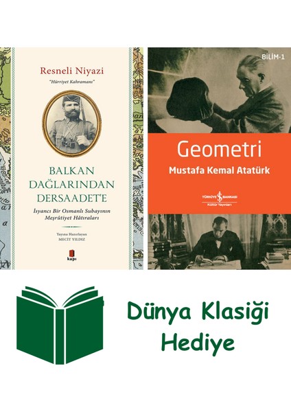 Balkan Dağlarından Dersaadet’e + Geometri + Dünya Klasiği Hediye