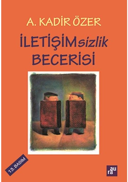 Iletişimsizlik Becerisi