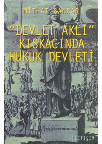 Devlet Aklı Kıskacında Hukuk Devleti