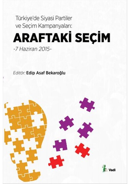 Türkiye'de Siyasi Partiler ve Seçim Kampanyaları Araftaki Seçim