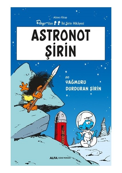 Astronot Şirin - Altıncı Kitap Peyo’dan Iki Şirin Hikayesi