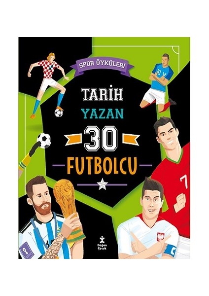 Spor Öyküleri - Tarih Yazan 30 Futbolcu