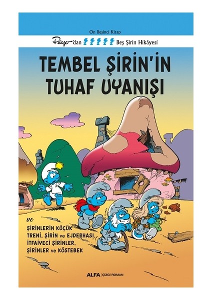 Tembel Şirin’in Tuhaf Uyanışı - On Beşinci Kitap Peyo’dan Beş Şirin Hikayesi