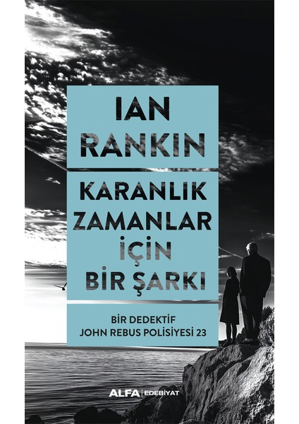 Karanlık Zamanlar Için Bir Şarkı