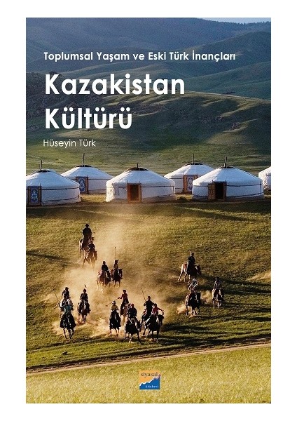 Toplumsal Yaşam ve Eski Türk Inançları - Kazakistan Kültürü