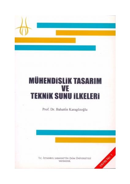 Mühendislik Tasarım ve Teknik Sunu Ilkeleri