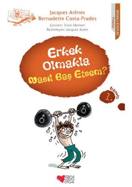 Erkek Olmakla Nasıl Baş Etsem?