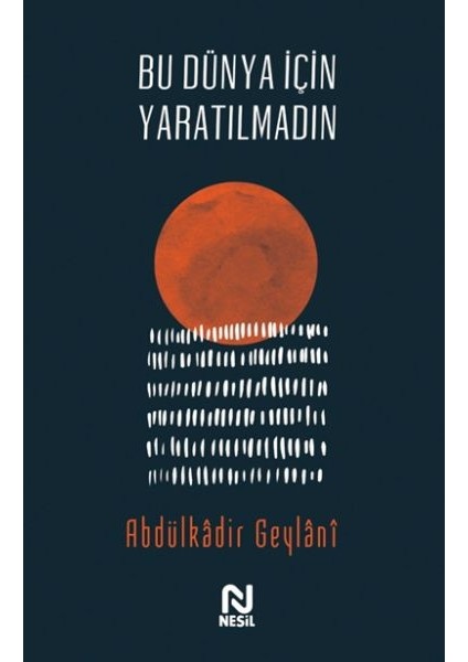 Bu Dünya Için Yaratılmadın