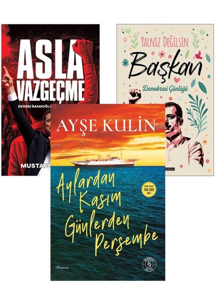 Aylardan Kasım Günlerden Perşembe - Asla Vazgeçme ve Yalnız Değilsin Başkan