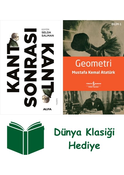 Kant Sonrası Kant + Geometri + Dünya Klasiği Hediye