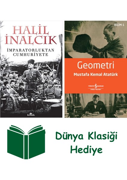 Imparatorluktan Cumhuriyete + Geometri + Dünya Klasiği Hediye