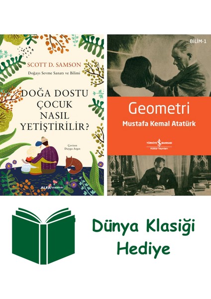 Doğa Dostu Çocuk Nasıl Yetiştirilir? + Geometri + Dünya Klasiği Hediye