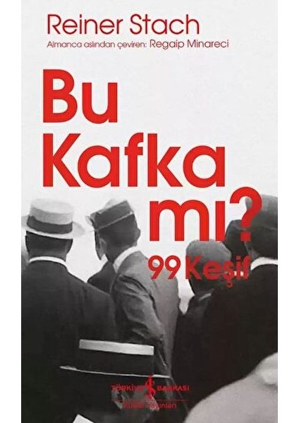 Bu Kafka Mı? 99 Keşif