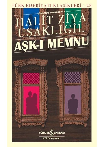 Aşk-I Memnu - Türk Edebiyatı Klasikleri
