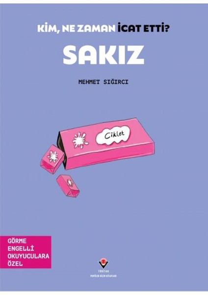 Kim, Ne Zaman Icat Etti? Sakız