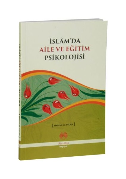 Islam'da Aile ve Eğitim Psikolojisi