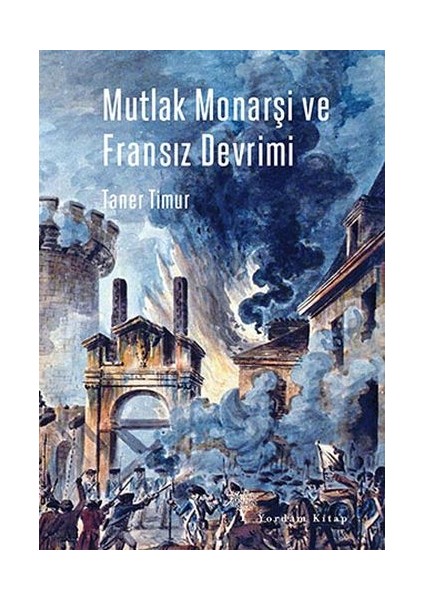 Mutlak Monarşi ve Fransız Devrimi