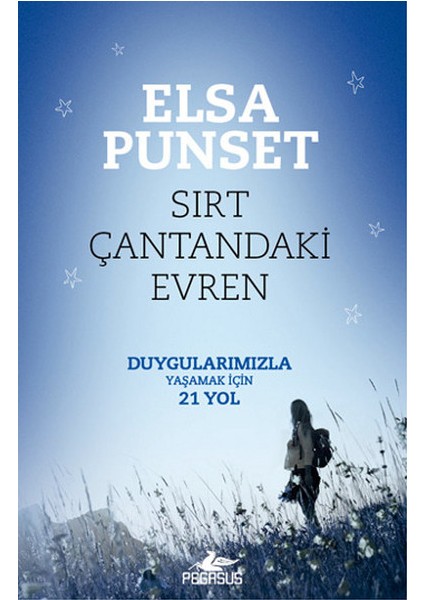 Sırt Çantandaki Evren Duygularımızla Yaşamak Için 21 Yol